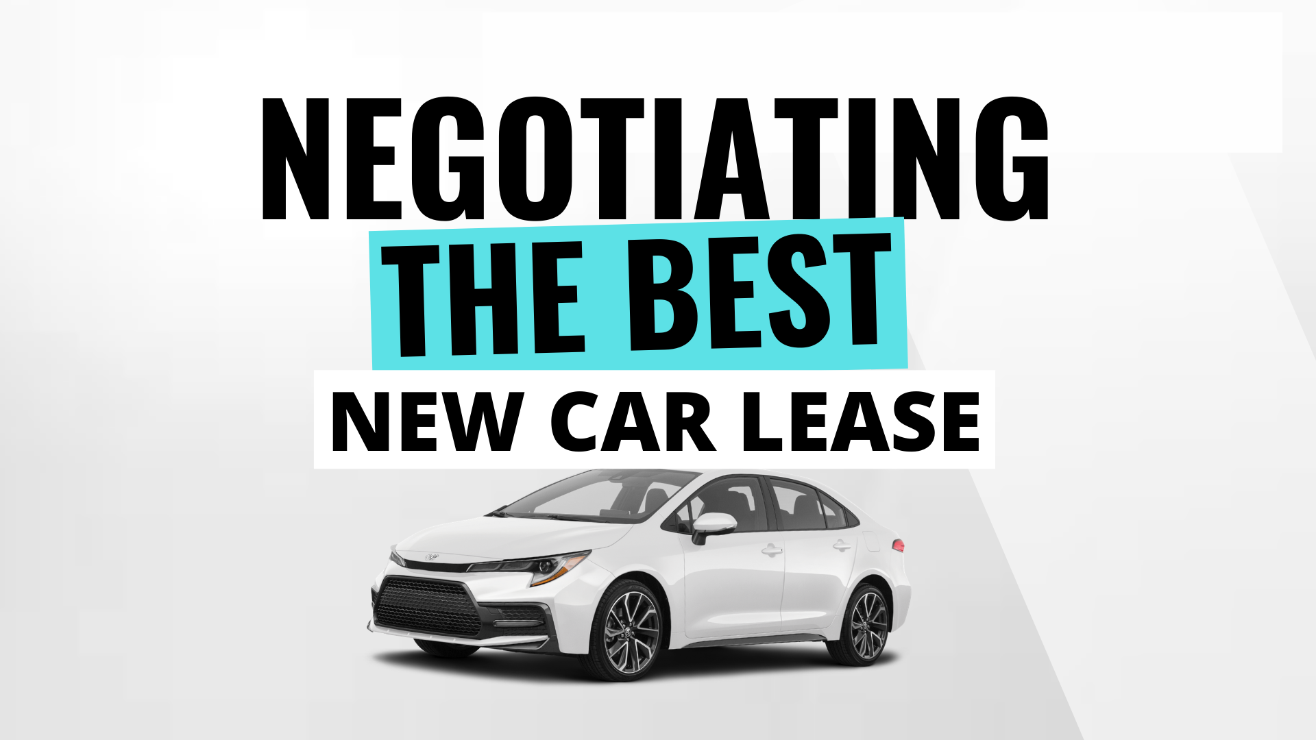 How to Negotiate The Best Lease Deal