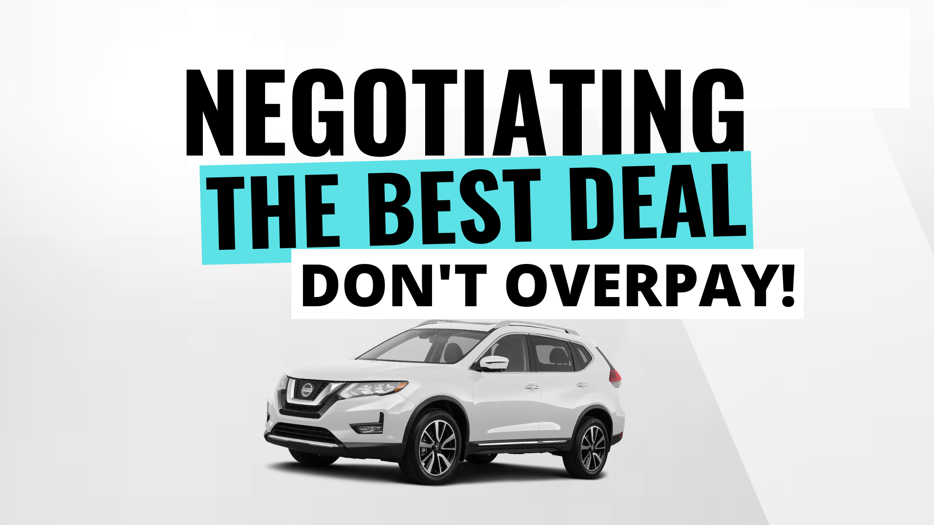 How to Negotiate The Best Deal